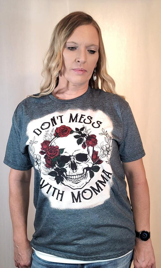 Don't Mess With Momma T-Shirt